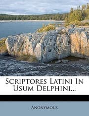 Tapa de Scriptores Latini In Usum Delphini... (Latin Edition)