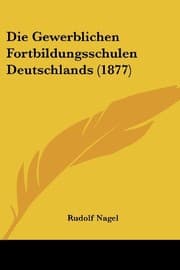 Tapa de Die Gewerblichen Fortbildungsschulen Deutschlands (1877) (German Edition)