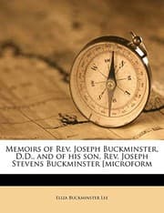 Tapa de Memoirs of Rev. Joseph Buckminster, D.D., and of his son, Rev. Joseph Stevens Buckminster [microform