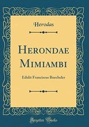 Tapa de Herondae Mimiambi: Edidit Franciscus Buecheler (Classic Reprint) (Latin Edition)