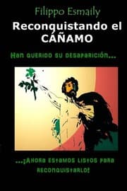 Tapa de Reconquistando el CÁÑAMO: Han querido su desaparición?...¡ahora estamos listos para reconquistarlo! (Spanish Edition)