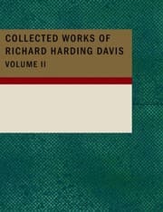 Tapa de Collected Works of Richard Harding Davis, Volume 2