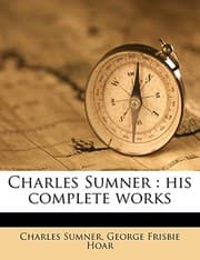 Tapa de Charles Sumner: his complete works Volume 6
