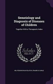 Tapa de Semeiology and Diagnosis of Diseases of Children: Together with a Therapeutic Index