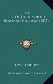 Tapa de The Life Of The Reverend Rowland Hill, A.M. (1835)