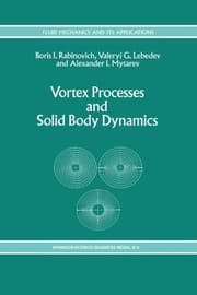 Tapa de Vortex Processes and Solid Body Dynamics: The Dynamic Problems of Spacecrafts and Magnetic Levitation Systems (Fluid Mechanics and Its Applications)