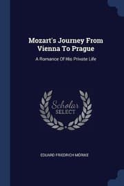 Tapa de Mozart's Journey From Vienna To Prague: A Romance Of His Private Life