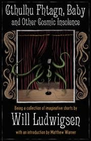 Tapa de Cthulhu Fhtagn, Baby! and Other Cosmic Insolence