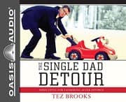 Tapa de The Single Dad Detour: Directions for Fathering After Divorce
