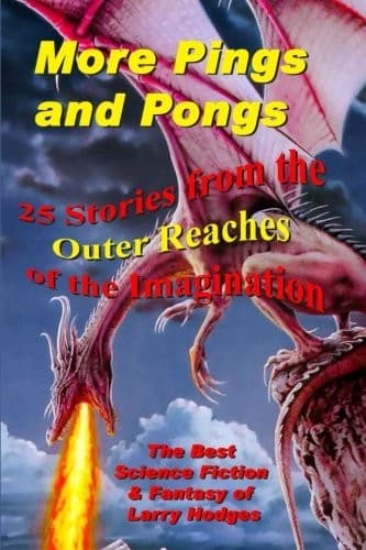 Tapa de More Pings and Pongs: The Best Science Fiction & Fantasy of Larry Hodges