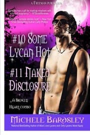 Tapa de Some Lycan Hot / Naked Disclosure: Broken Heart Books 10 and 11 (Broken Heart Vampires) (Volume 10)