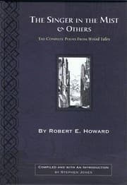 Tapa de The Singer in the Mist and Others: The Complete Poems from Weird Tales by Robert E. Howard