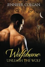Tapa de Wolfsbane: Unleash the Wolf: The Complete Wolfsbane Series