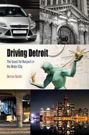 Tapa de Driving Detroit: The Quest for Respect in the Motor City (Metropolitan Portraits)