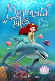 Tapa de The Lost Princess (Mermaid Tales, Book 5)