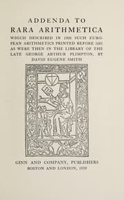 Tapa de Addenda to Rara arithmetica which described in 1908 such European arithmetics printed before 1601 as were then in the library of the late George Arthur Plimpton