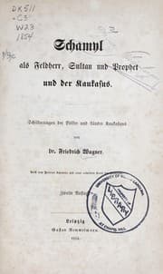 Tapa de Schamyl als Feldherr, Sultan und Prophet und der Kaukasus
