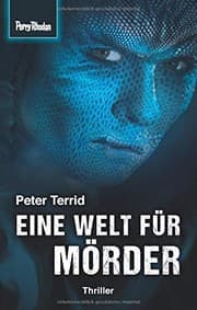 Tapa de Space-Thriller 2: Eine Welt für Mörder: PERRY RHODAN Space-Thriller - die Verbindung aus realitätsnaher Science Fiction und spannendem Krimi
