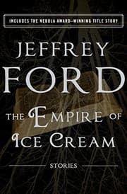 Tapa de The Empire of Ice Cream: Stories