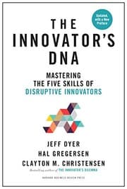 Tapa de Innovator's DNA, Updated, with a New Preface: Mastering the Five Skills of Disruptive Innovators