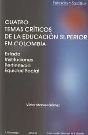 Tapa de Cuatro temas críticos de la educación superior en Colombia - Primera edición