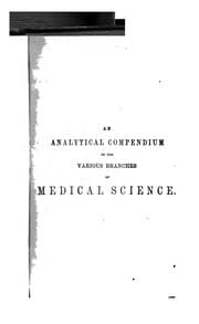 Tapa de An Analytical compendium of the various branches of medical science: For the Use and Examination ...