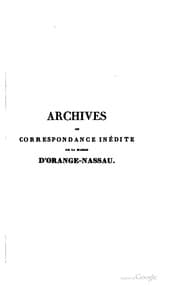 Tapa de Archives ou correspondance inédite de la maison d'Orange-Nassau