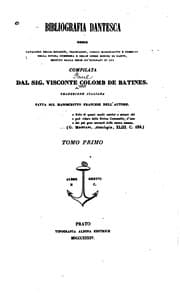 Tapa de Bibliografia dantesca; ossia, Catalogo delle edizioni, traduzioni, codici ...