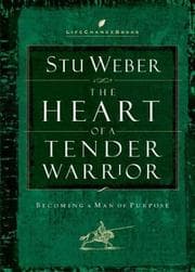 Tapa de The Heart of a Tender Warrior