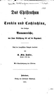 Tapa de Das Christenthum in Tonkin und Cochinchina, dem heutigen Annamreiche, von seiner Einführung bis ...