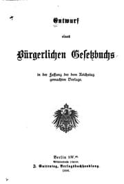 Tapa de Entwurf eines Bürgerlichen Gesetzbuchs in der Fassung der dem Reichtstag gemachten Vorlage
