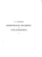 Tapa de Kjøbenhavns Belejring og Fyens Gjenerobring: Skildringer fra Carl. Gustavs-Fejden. 1658-59