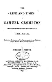 Tapa de The Life and Times of Samuel Crompton: Inventor of the Spinning Machine ...