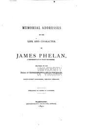 Tapa de Memorial Addresses on the Life and Character of James Phelan: A ...