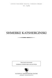 Tapa de Shmerḳe Ḳaṭsherginsḳi