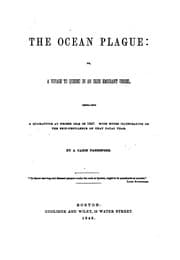 Tapa de The Ocean Plague, Or, A Voyage to Quebec in an Irish Emigrant Vessel: Or, A Voyage to Quebec in ...