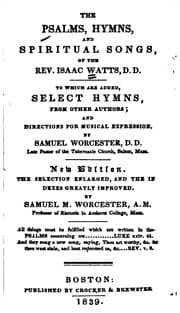 Tapa de The Psalms, Hymns and Spiritual Songs of the Rev. Isaac Watts: To which are Added Select Hymns ...