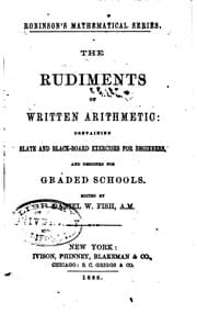 Tapa de The Rudiments of Written Arithmetic: Containing Slate and Black-board ...