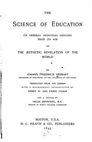 Tapa de The Science of Education: Its General Principles Deduced from Its Aim and the æsthetic ...