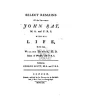 Tapa de Select Remains of the Learned John Ray ...: With His Life