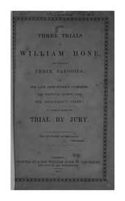 Tapa de The Three Trials of William Hone, for Publishing Three Parodies: Viz. The Late John Wilkes's ...