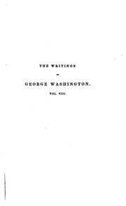Tapa de The Writings of George Washington: Being His Correspondence, Addresses ...