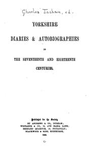Tapa de Yorkshire Diaries and Autobiographies in the Seventeenth and Eighteenth Centuries