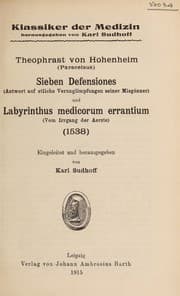 Tapa de Sieben Defensiones (Antwort auf etliche Verunglimpfungen seiner Misgonner) und Labyrinthus medicorum errantium (Vom Irrgang der Aerzte) 1538