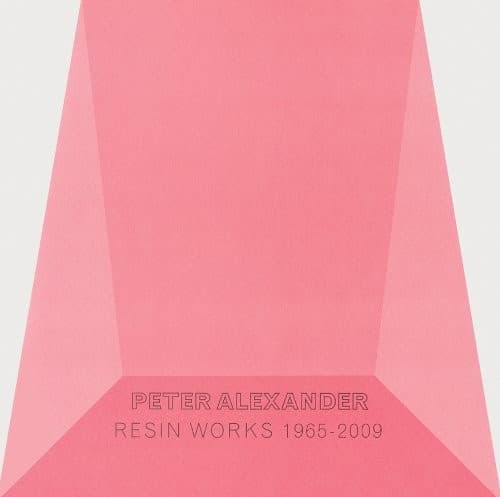 Tapa de Peter Alexander: Resin Work 1965-2009