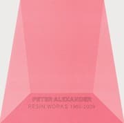Tapa de Peter Alexander: Resin Work 1965-2009