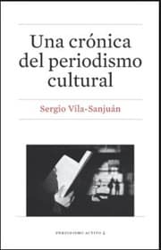 Tapa de Una crónica del periodismo cultural - 1. edición