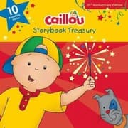 Tapa de Caillou, Storybook Treasury, 25th Anniversary Edition: Ten Bestselling Stories