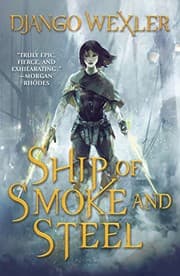 Tapa de Ship of Smoke and Steel (The Wells of Sorcery Trilogy Book 1)