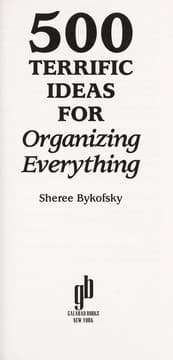 Tapa de 500 Terrific Ideas for Organizing Everthing